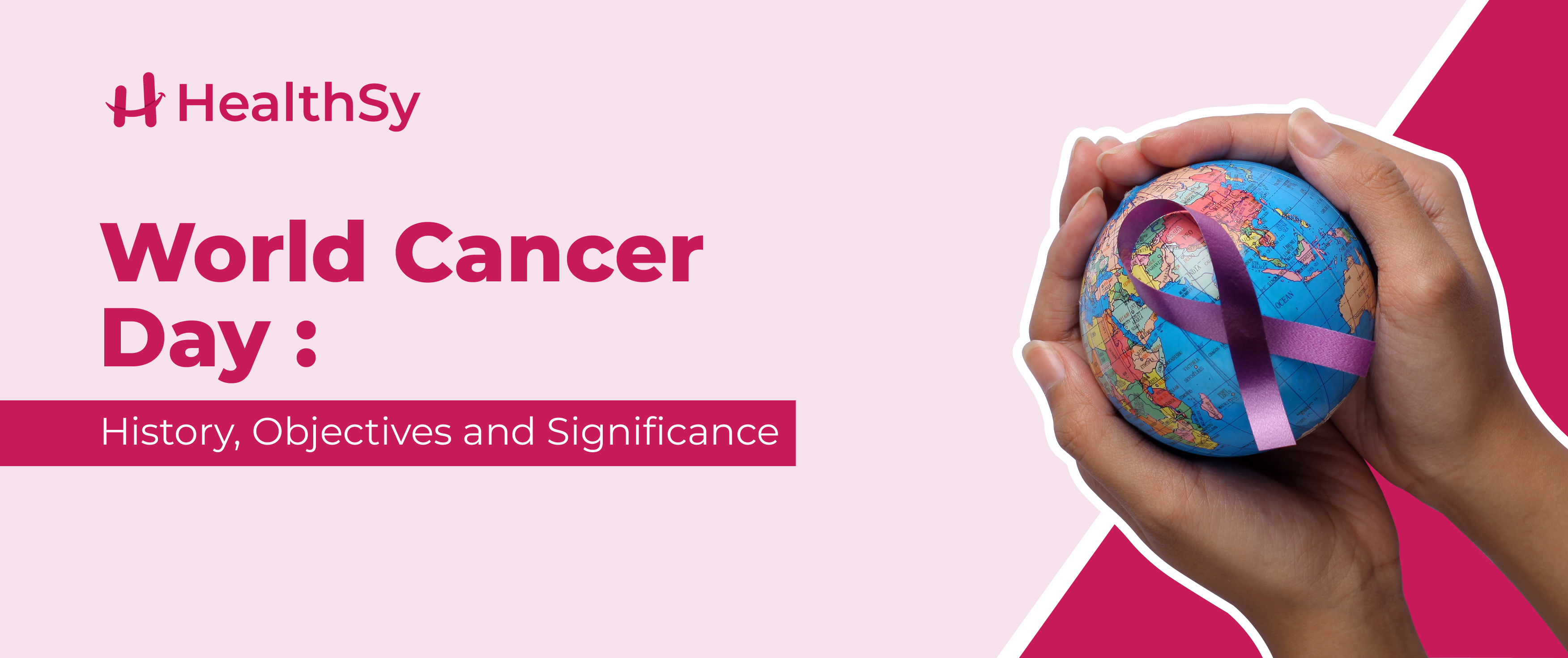 world-cancer-day-history-objectives-and-significance